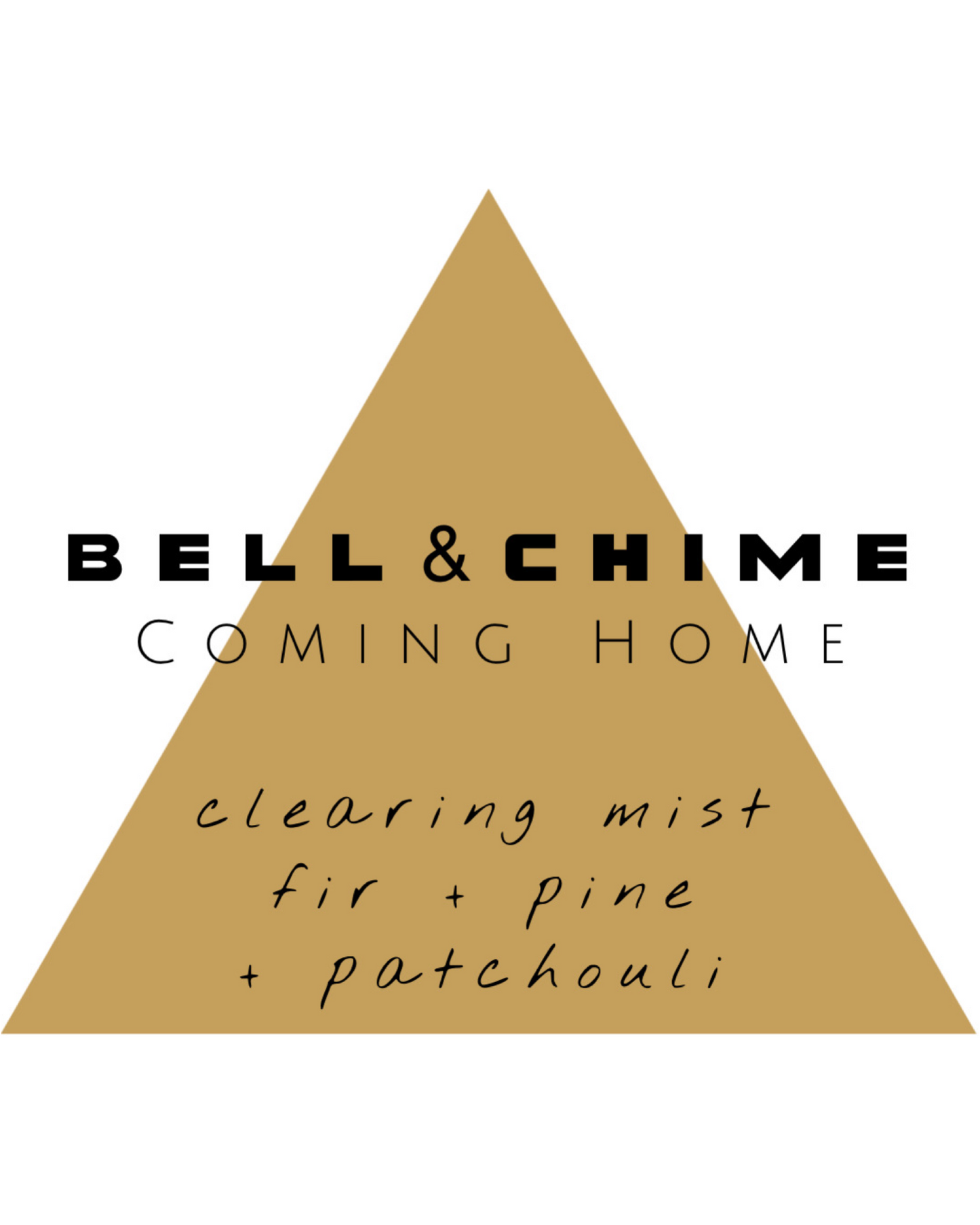 Bell & Chime: "Coming Home" Clearing Mist Fir + Pine + Patchouli