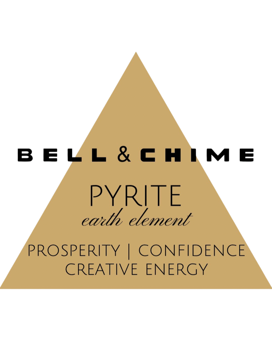 Bell & Chime: Pyrite Earth Element "Prosperity, Confidence, Creative Energy"